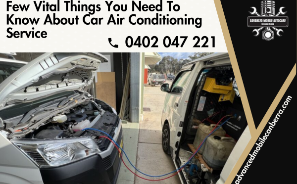 Few Vital Things You Need To Know About Car Air Conditioning Service
